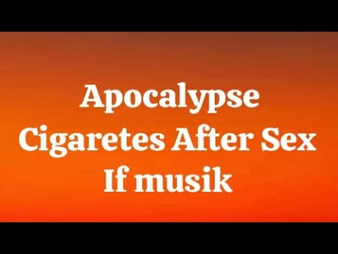 Apocalypse - Cigaretes After Sex (Lyrics)(TikTok Song) - YouTube