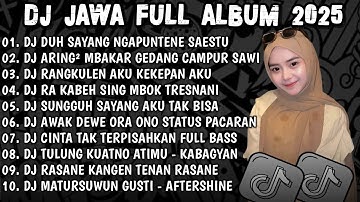 DJ JAWA TWERBARU 2025 FUL BASS 🎶 DJ DUH SAYANG NGAPUNTENE SAESTU - SABAR 🎶 DJ JAWA VIRAL TIKTOK 2025