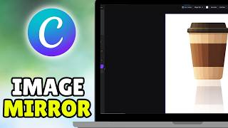 كيفية إنشاء انعكاس المرآة للصورة في كانفا (2026) - شرح كامل لتأثير الانعكاس في كانفا screenshot 3
