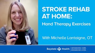 'Stroke Rehab at Home: Hand Therapy Exercises' (5/22/23)