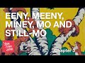 Eeny, Meeny, Miney, Mo and Still-Mo - Chapter 3