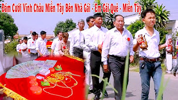 Đám Cưới Vĩnh Châu Miền Tây Bên Nhà Gái - Em Gái Quê - Miền Tây