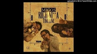 Migos - Naw FR (Rich Nigga Timeline)