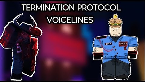 Termination protocol voice lines and more! #terminationprotocol #roblox