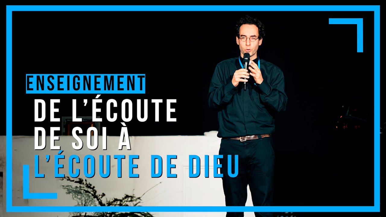 De l'écoute de soi à l'écoute de Dieu - Enseignement du père Nathanaël Garric