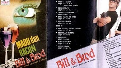 Bill & Brod Madu Dan Racun Original Full Album