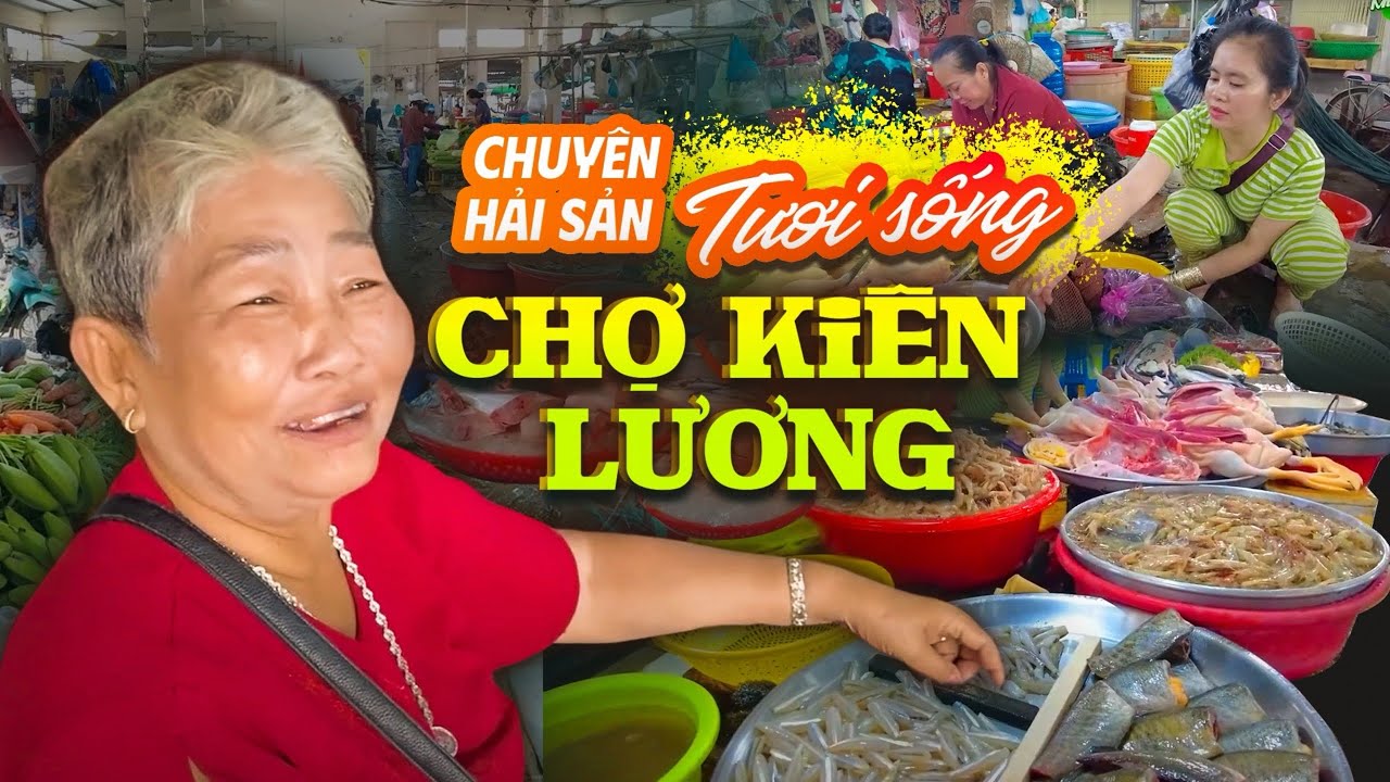 Khám Phá Chợ Kiên Lương - Kiên Giang | Chợ Này Chuyên Hải Sản Tươi Sống Vừa Đánh Bắt
