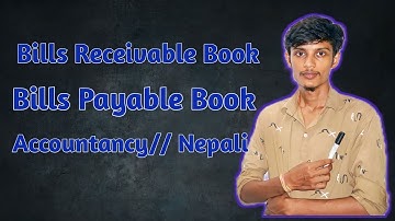 Bills Receivable Book//Bills Payable Book//BBS 1st years//Accountancy in Nepali