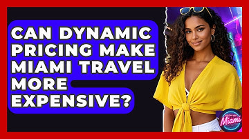 Can Dynamic Pricing Make Miami Travel More Expensive? - Everything About Miami