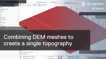 Combining DEM meshes to create a single topography in Leapfrog Works