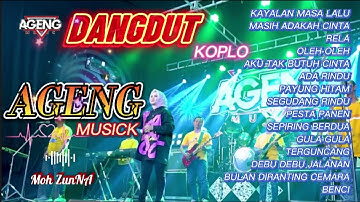 AGENG MUSICK FULL ALBUM ft NAZIA MARWIANA SPECIAL DANGDUT KOPLO MASAKINI ASIK BUAT SAAT LAGI NYANTAI
