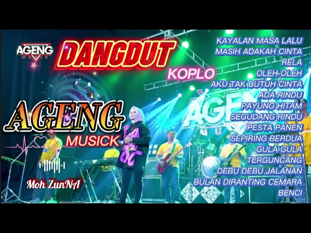 AGENG MUSICK FULL ALBUM ft NAZIA MARWIANA SPECIAL DANGDUT KOPLO MASAKINI ASIK BUAT SAAT LAGI NYANTAI class=