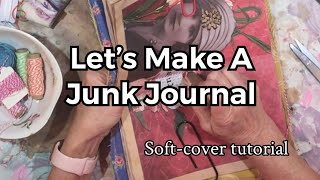 How To Make A Junk Journal.  SoftCover OneSignature Junk Journal Tutorial
