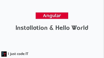 Angular - Installation & Hello World | Part 1