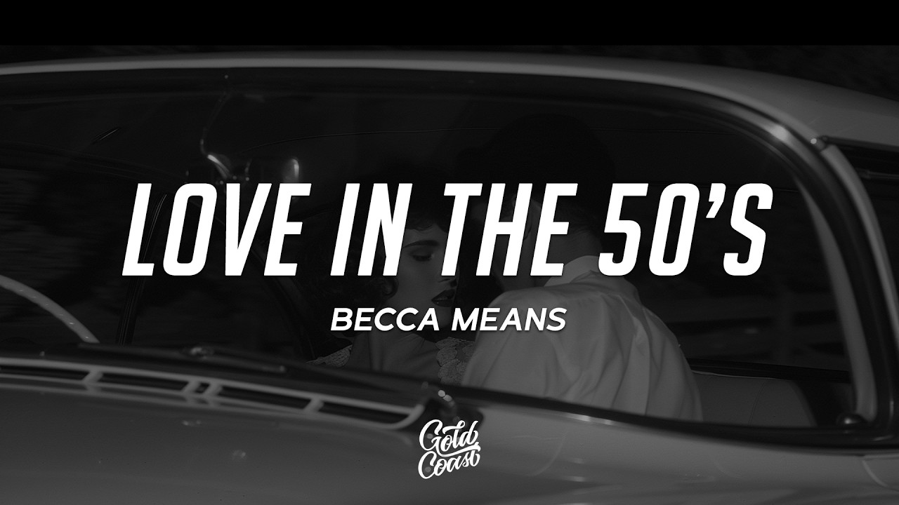 Becca Means - Love in the 50's (Lyrics) - YouTube