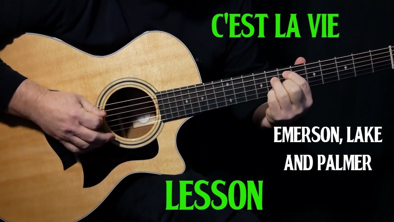 how to play "C'est La Vie" on guitar by Emerson Lake & Palmer
