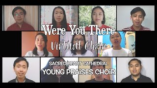 Were You There - Virtual Choir