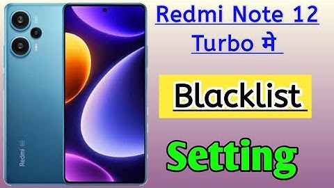 Redmi note 12 turbo mobile me number block aur Unblock karna shikhein