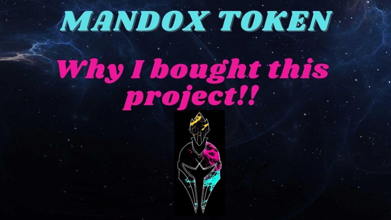 Mandox  Token - Why I bought into this project