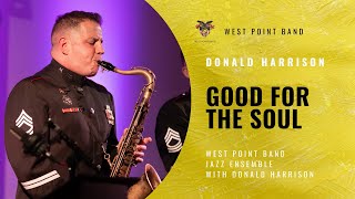 "Good for the Soul" | Donald Harrison with the West Point Band's Jazz Ensemble