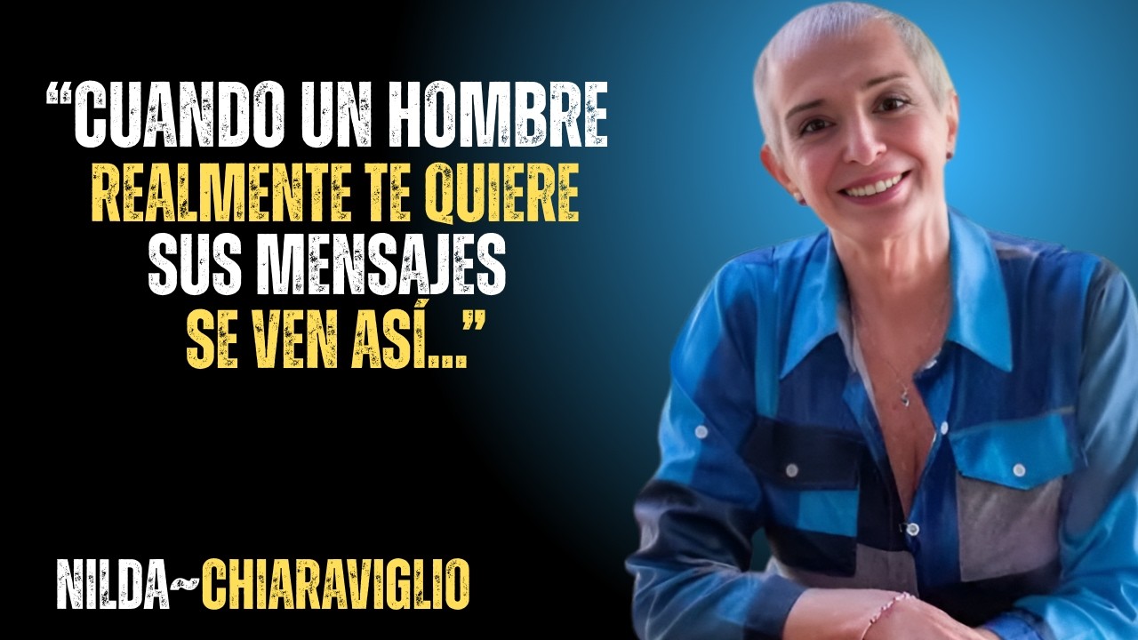 Cuando un hombre realmente te quiere, sus mensajes se ven así… | Nilda Chiaraviglio