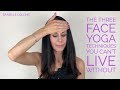 The 3 Face Yoga Techniques You Can’t Live Without