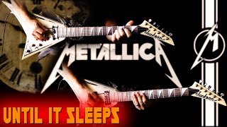 Metallica - Until It Sleeps FULL Guitar Cover