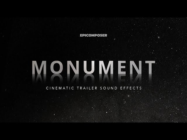 MONUMENT - Cinematic Trailer Sound Effects class=
