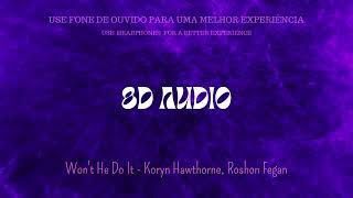 (8D AUDIO) Won't He Do It - Koryn Hawthorne, Roshon Fegan (GOSPEL 8D)