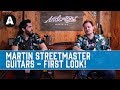 First Look - Martin Streetmaster Guitars