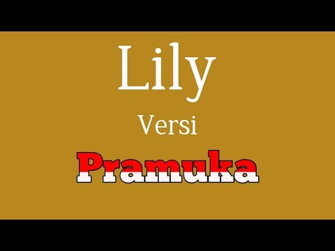 Lily (Alan Walker) versi Pramuka