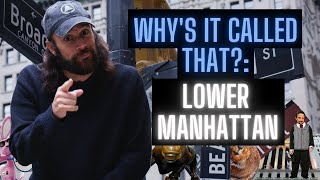 Why's it Called That?: Lower Manhattan