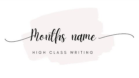 Name of months practice @HighClassWriting