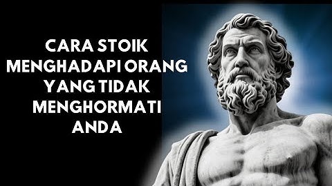 Cara Menghadapi Orang yang Tidak Menghormatimu: Tetap Kuat dan Berkelas | Filosofi Stoik