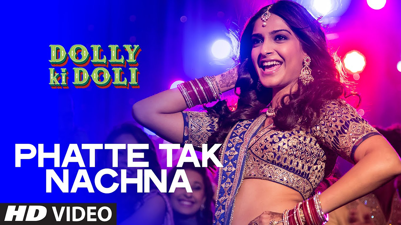 OFFICIAL Phatte Tak Nachna Video Song  Dolly Ki Doli  Sonam Kapoor  T series