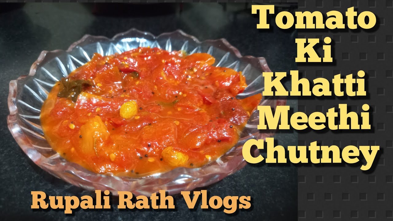 🌹Tomato Ki Khatti Meethi Chutney Recipe Homestyle 😋 YouTube