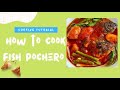 How to cook Fish Pochero (Tilapia)