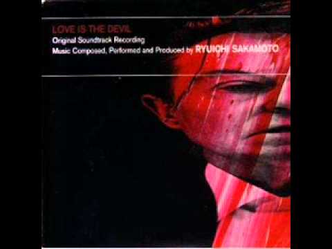 Love is the Devil OST &quot;Monologue&quot; ( Ryuichi Sakamoto)