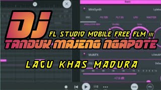 DJ TANDUK MAJENG {NGAPOTE} Lagu Khas Madura | FL Studio Mobile | free flm acappela