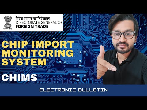 Chip Import Monitoring System | CHIMS | Registration made compulsory for import of electronic chips