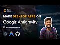 Build Desktop Apps With Antigravity FREE Live Bootcamp Build Desktop Apps With Antigravity FREE Live Bootcamp