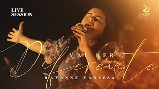 Rayanne Vanessa - Vai ser Diferente (Live Session Oficial)