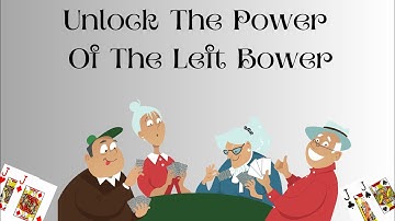 How To Use The Left Bower | What You Need To Know
