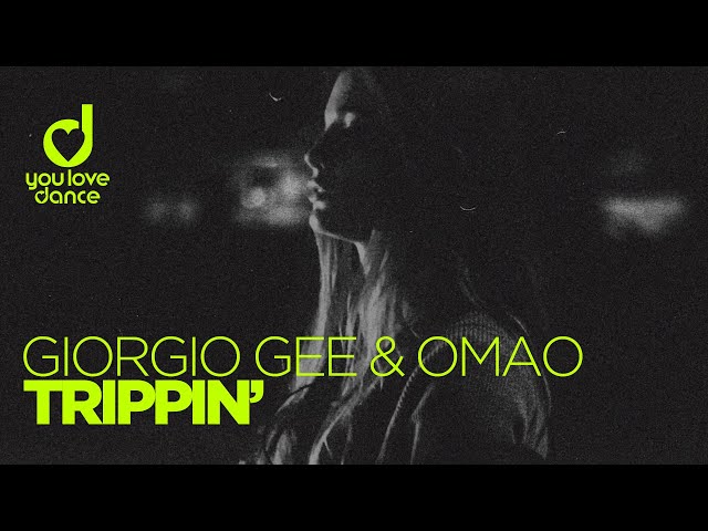 Giorgio Gee And OMAO - Trippin'