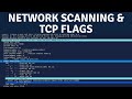 Network Scanning - TCP Flags & TCP 3-Way Handshake