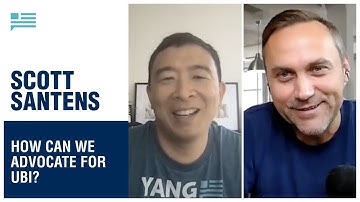 How to advocate for UBI in your local community | Andrew Yang + Scott Santens | Yang Speaks