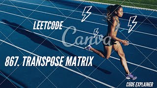 867. Transpose Matrix || leetcode || easy solution || matrix || c++ solution with explaination