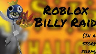 Roblox Billy Raid Story! | Billy Has A Secret Hotel!