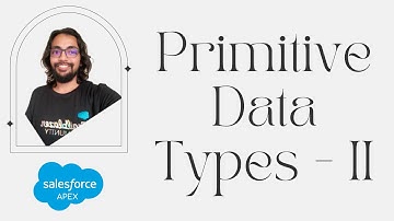 Primitive Data Types - II  - Apex Programming Level 2 ⭐⭐