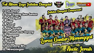 FULL ALBUM JATHILAN DANGDUT LARAS GUNTUR MANUNGGAL‼️Lagu Jathilan Dangdut Campursari Paling Asik2024
